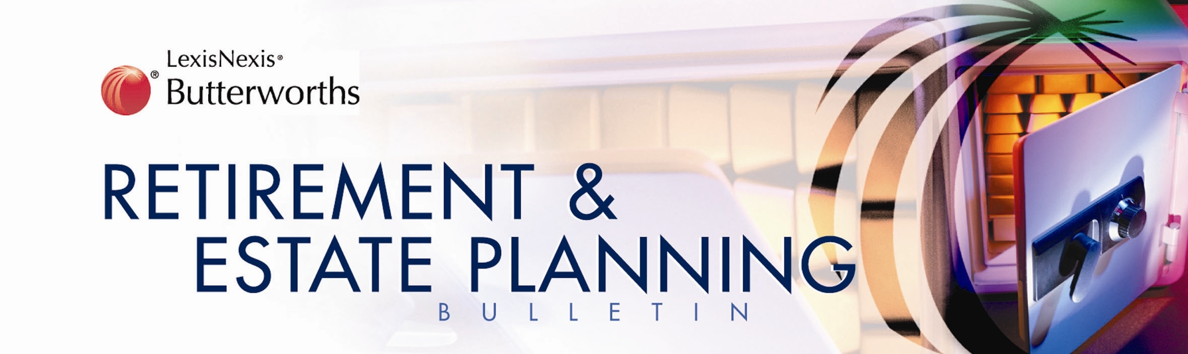 Retirement & Estate Planning Bulletin 