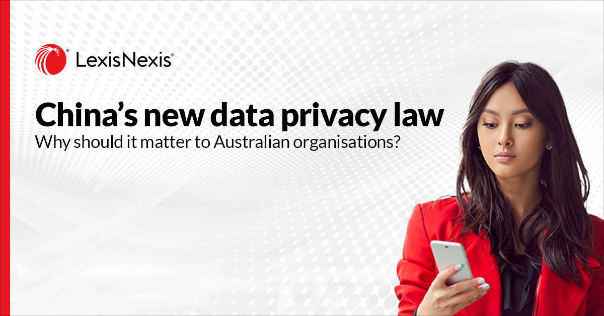 Why does China’s Personal Information Protection Law matter to Australian organisations?