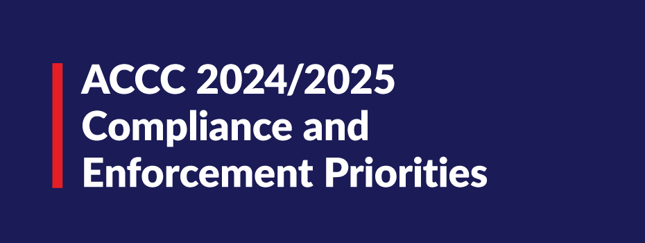ACCC 2024/2025 Compliance and Enforcement Priorities
