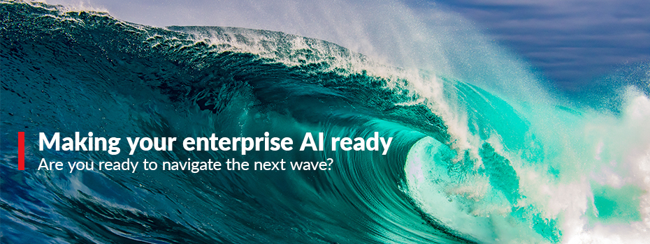Navigating the next wave – making your enterprise AI ready