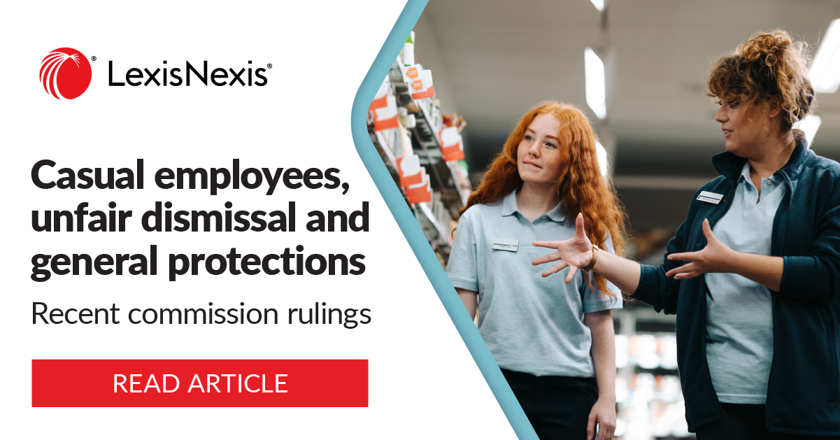 Casual employees, unfair dismissal and general protections: recent commission rulings