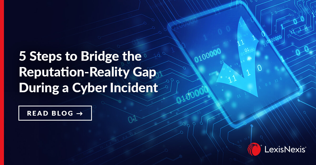 5 Steps to Bridge the Reputation-Reality Gap During a Cyber Incident