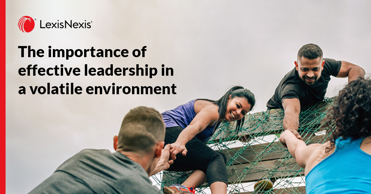 The importance of effective leadership in a volatile environment